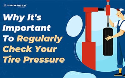 Why It’s Important To Regularly Check Your Tire Pressure