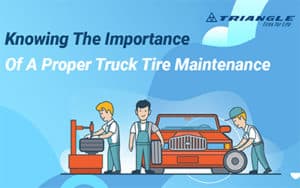 Knowing The Importance Of A Proper Truck Tire Maintenance banner