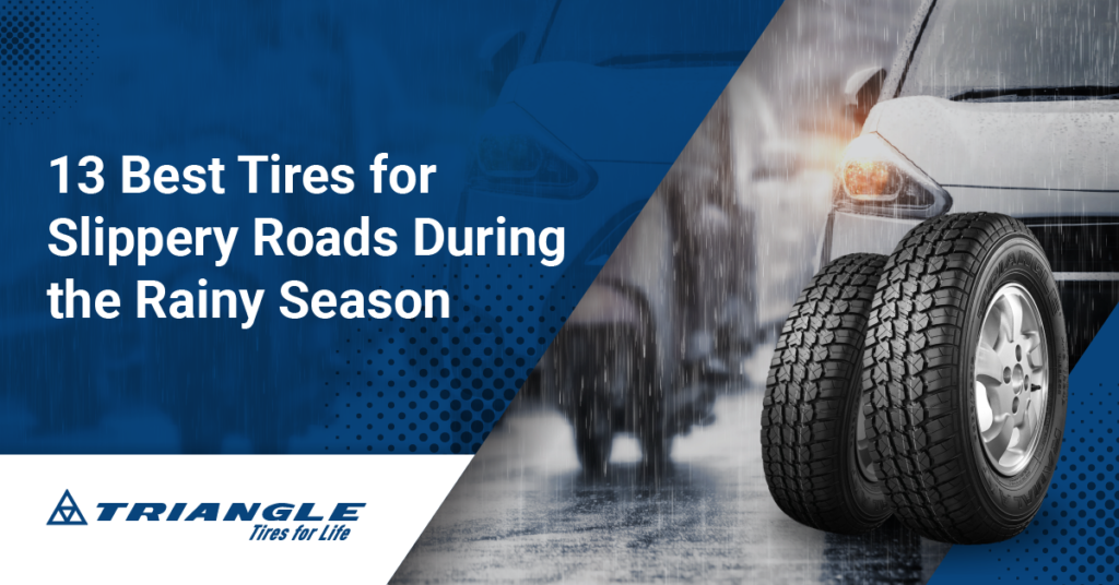 13 Best Tires for Slippery Roads During the Rainy Season