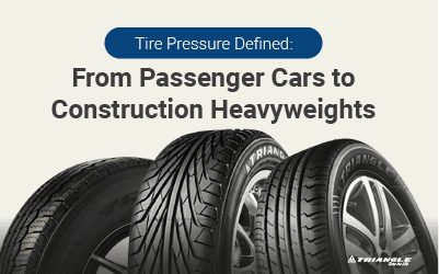 Tire Pressure Defined: From Passenger Cars to Construction Heavyweights