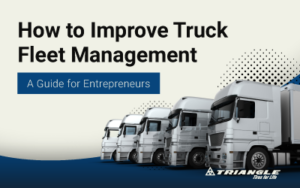 How to Improve Truck Fleet Management: A Guide for Entrepreneurs Thumbnail